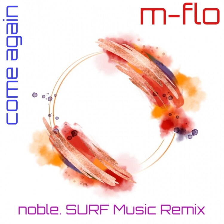 楽天ミュージック | noble. feat. m-flo 『come again(noble. SURF