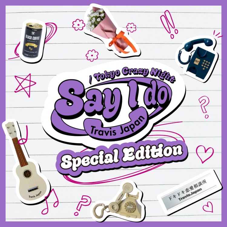 Say I do / Tokyo Crazy Night