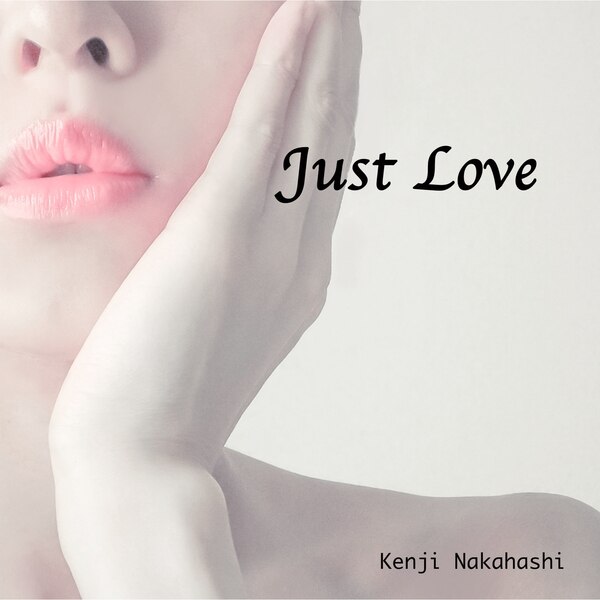 楽天ミュージック | 中橋健史 『Just Love』