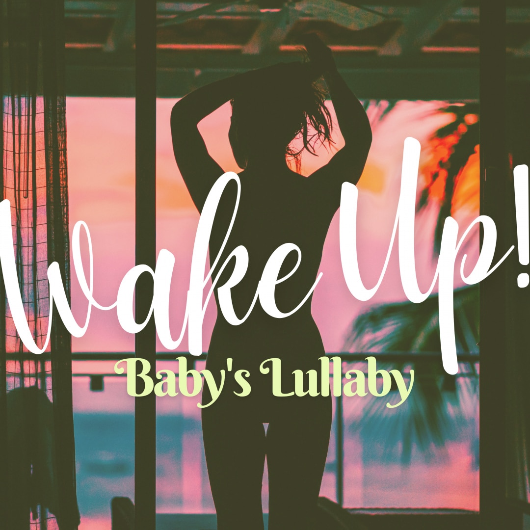 楽天ミュージック | Baby's Lullaby 『Wake Up!』